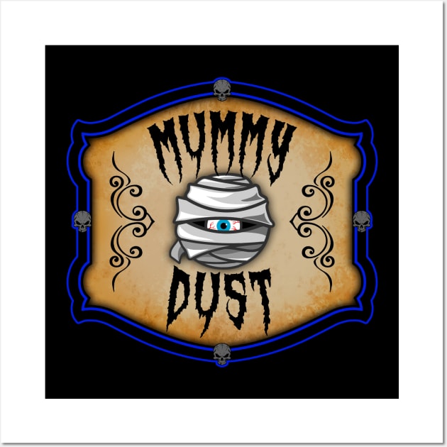 WITCHERY POTIONS 6 - MUMMY DUST Wall Art by GardenOfNightmares